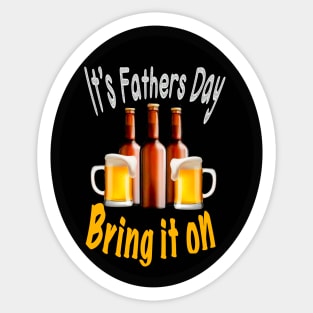 Fathers Day Bring it on Beers Sticker